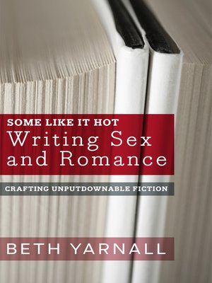 cover image of Some Like It Hot: Writing Sex and Romance
